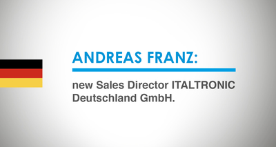 Andreas Franz: new Sales Director ITALTRONIC Deutschland GmbH.