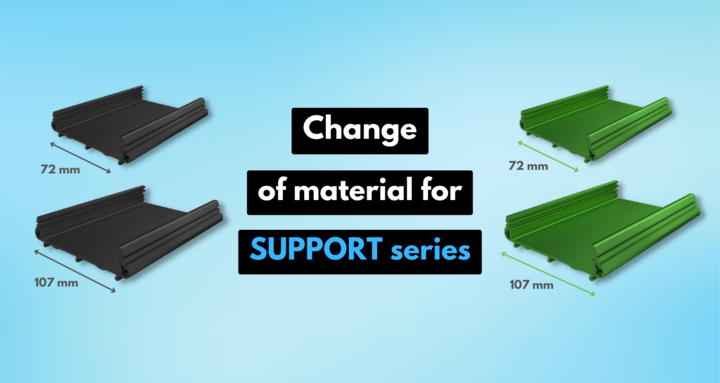 Change of material for SUPPORT series (only profile for pcb)